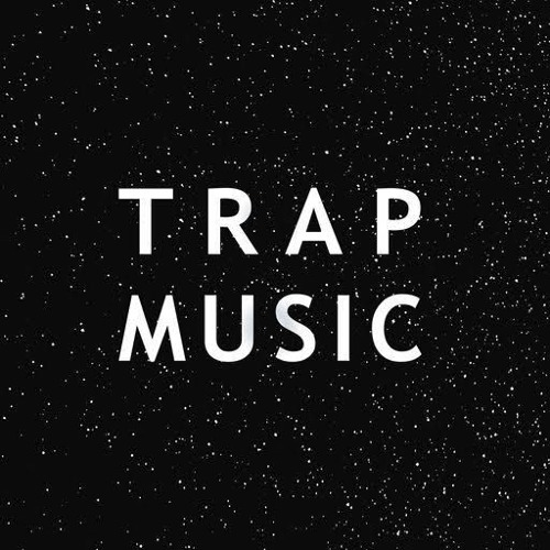 my Trap music