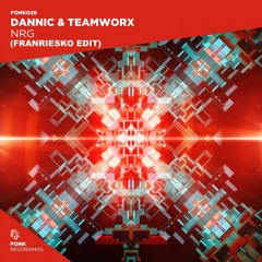 Dannic & Teamworx - NRG (Franriesko Edit)