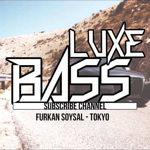 Stream Furkan Soysal - Tokyo ( Bass Boosted ) by Răzvănuș | Listen online  for free on SoundCloud