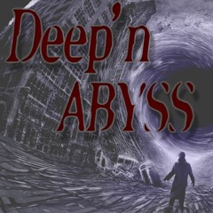 Deep'n Abyss