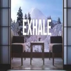 Exhale kita (Prod By.Breana Marin)