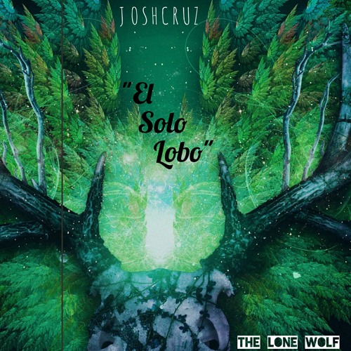Stream El Solo Lobo - The Lone Wolf (Josh Cruz) by Josh Cruz