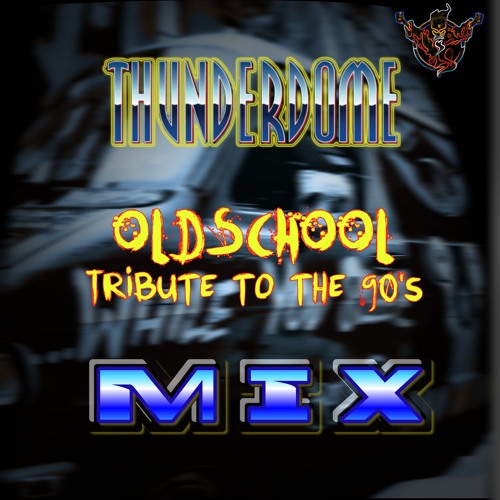 Thunderdome Oldschool Tribute to the 90's Mix