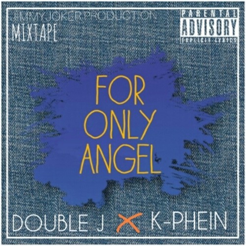 For Only Angel - Double J x K-Phein
