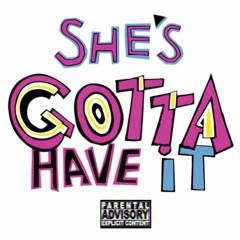 She's Gotta Have It ft. Sonyae(PROD. Chris Prythm)