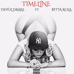 DevolDrake FT. Bitta Kola  - TIMELINE(Prod. by Rasta Rari
