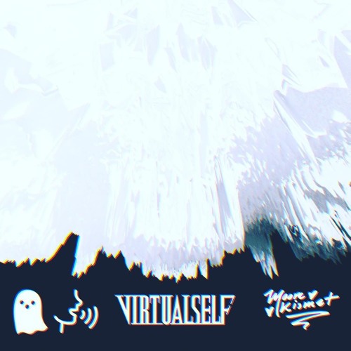 VIRTUAL SELF - Ghost Voices (Moore Kismet Reboot)