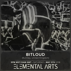 Elemental Arts Presents - BitLoud
