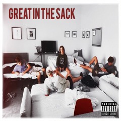 Great in the Sack (feat. Yung Hooplah, Houdini, and Doc. $trange)