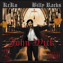 John Wick (Prod. By Asapz Beats)- KCKO Feat. Billy Racks