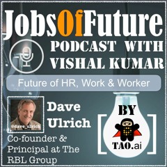 Dave Ulrich (@dave_ulrich) talks about role / responsibility of HR in #FutureOfWork