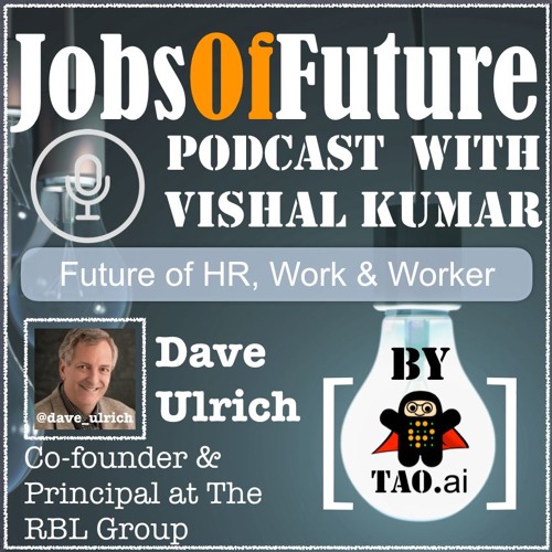 Dave Ulrich (@dave_ulrich) talks about role / responsibility of HR in #FutureOfWork