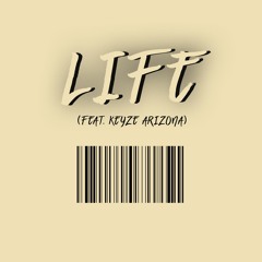 LIFE (Feat. Keyze AriZona) [PROD. DG BEATS]