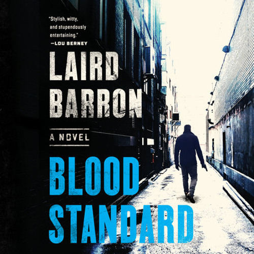 Blood Standard by Laird Barron, read by William DeMeritt