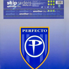 Another Day (Perfecto Remix) - Skip Raiders feat. Jada    (2000)
