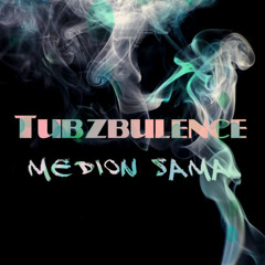 Tubzbulence (Medion )