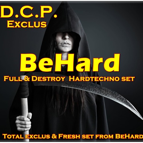 BeHard @ D.C.P. Podcast Exclus  ( 175 bpm Hardest set )