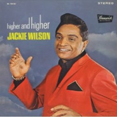 Jackie Wilson - Higher And Higher