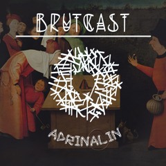 Brutcast #5 by Adrinalin (aus der Hafenstadt Kiel)