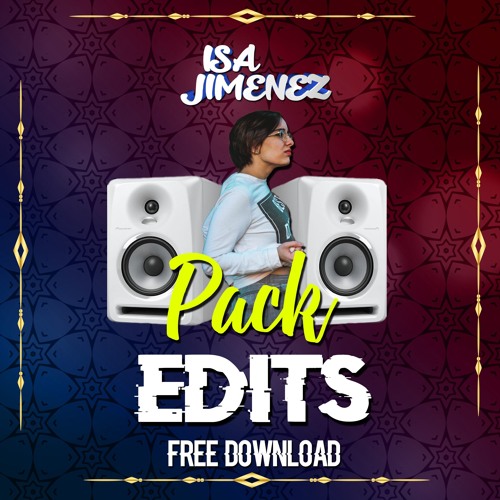 Stream PACK EDITS ISA JIMENEZ DJ (FREE DOWNLOAD) by Isa Jimenez Dj 😜🔥