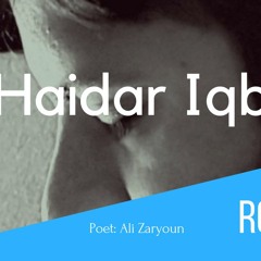 Roop | Vocal: Haidar Iqbal | Poet: Ali Zaryoun