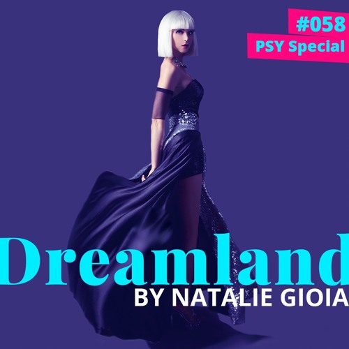 Natalie Gioia - Dreamland 058 (PSY Special)