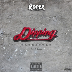 Roper - DIPPING Freestyle