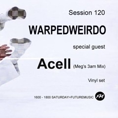 My Vinyl Mix for Warped Weirdo Session 120  Future Music FM