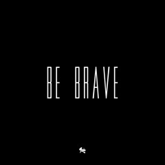 E.V. x MIKS DUKURS - BE BRAVE