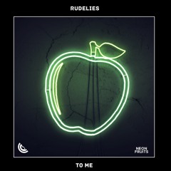 RudeLies - To Me 🍉