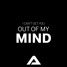 Out Of My Mind (Original Mix) [SUPPORTED BY DON DIABLO]