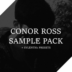 CONOR ROSS FREE SAMPLE PACK + SYLENTH1 PRESETS! (BUY = FREE DOWNLOAD)