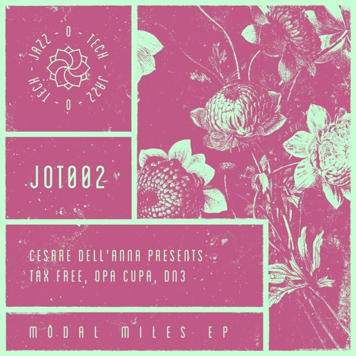 JOT002: Cesare Dell'Anna - Modal Miles EP (Incl. DN3, Guido Nemola Remix)