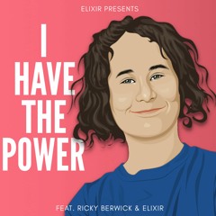 Elixir - I Have The Power (feat. Ricky Berwick) [prod. falefee]