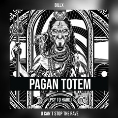 Billx - Pagan Totem [UCantStopTheRave Records]