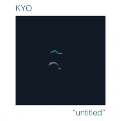 Kyo - "untitled"