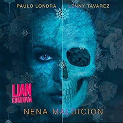 (60)Nena Maldición - Paulo Londra Ft Lenny Tavarez [ Dj Lian Cordova ]