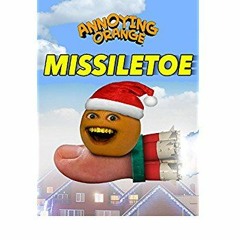 Missile Toe-Annoying Orange