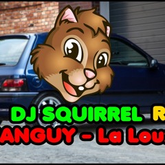 SHANGUY - La Louze (Dj Squirrel Remix) [VIXA PIXA]