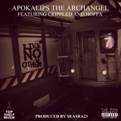 LIKE NO OTHER - Apokalips The Archangel Feat. Crippled & Hoffa