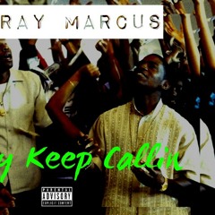 Ray Marcus - Money Keep Callin