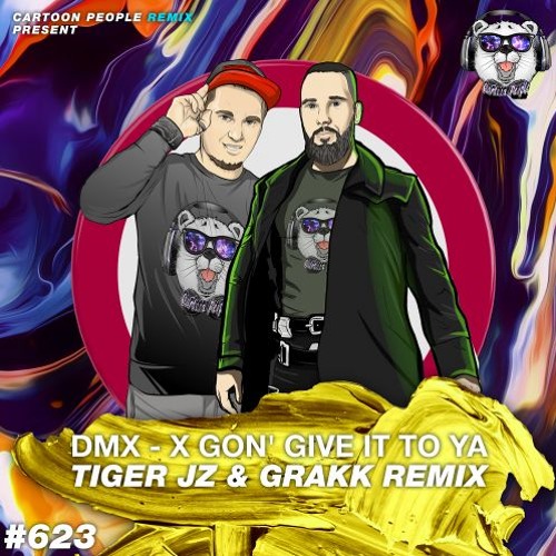 Stream DMX - X Gon' Give It To Ya (Tiger JZ & Grakk Remix) (Radio Edit) by  Tiger JZ | Listen online for free on SoundCloud