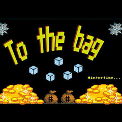 To The Bag - Wintertime
