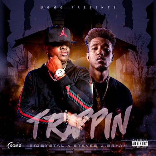 TRAPPIN FT STEVES J BRYAN