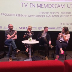 TV in Memoriam - UTOPIA Q&A with Dennis Kelly, Rebekah Wray Rogers and Oliver Woolford