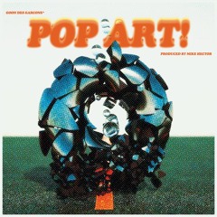 "POP ART!" produced by Mike Hector