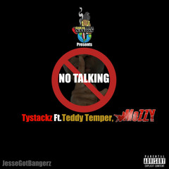 No Talking (feat. Mozzy & Teddy Temper) Produced By JesseGotBangerz