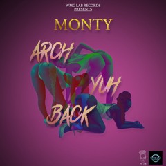 Arch Yuh Back (Marz Riddim)