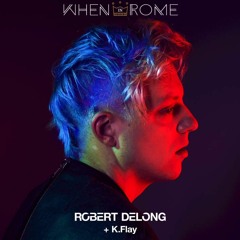 Robert DeLong- Favorite Color is Blue feat. K. Flay (When in Rome Remix)