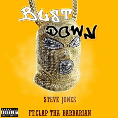 Steve Jones Ft.Clap Tha Barbarian - Bust Down
